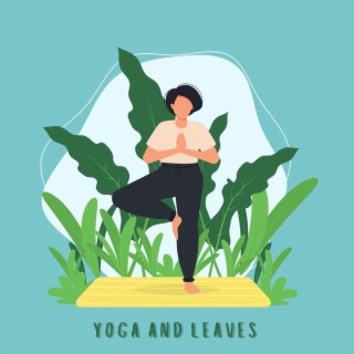 Yoga and Leaves