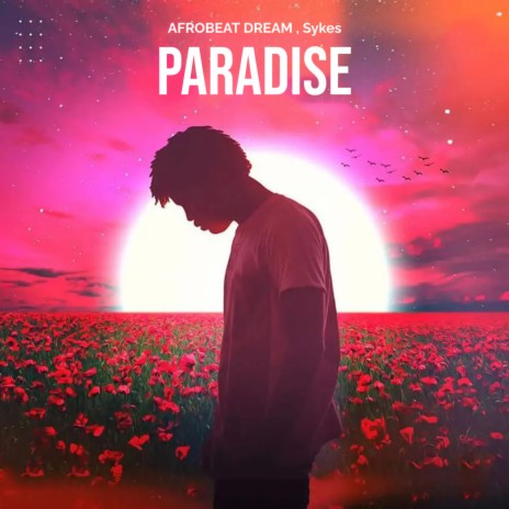 PARADISE ft. Sykes | Boomplay Music