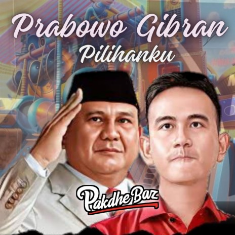 Prabowo Gibran Pilihanku | Boomplay Music