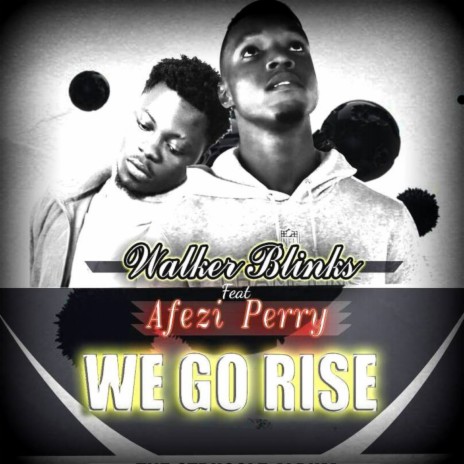 We Go Rise | Boomplay Music