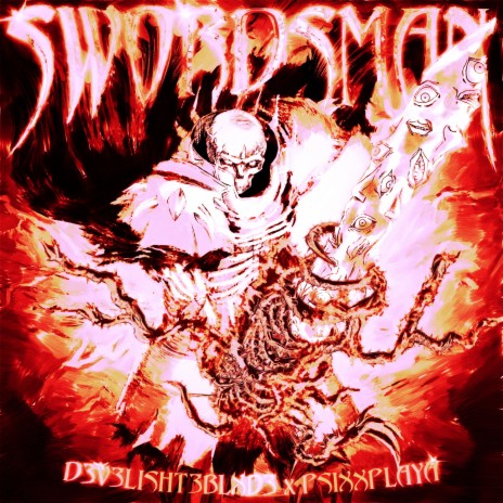 SWORDSMAN ft. PSIXXPLAYA | Boomplay Music