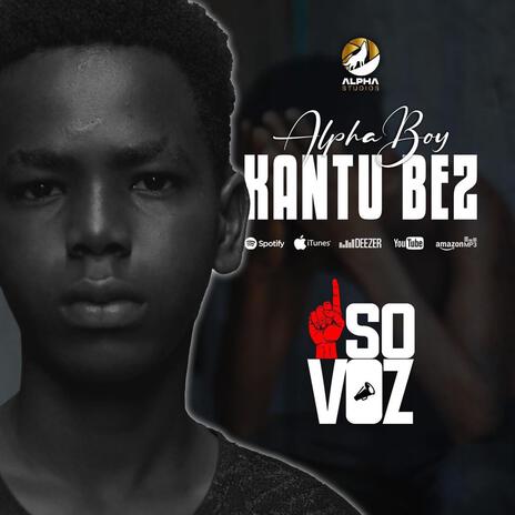 Kantu Bez | Boomplay Music