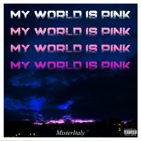 My World Is Pink | Boomplay Music