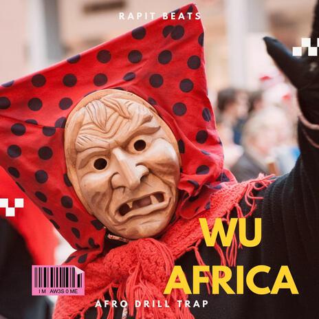 Wu Africa (Full Album) | Boomplay Music