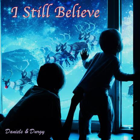 I Still Believe | Boomplay Music