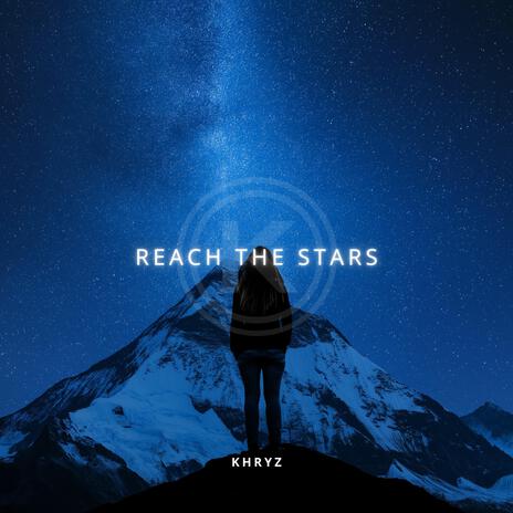 Reach the Stars | Boomplay Music