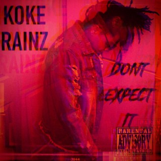 Dont Expect It lyrics | Boomplay Music