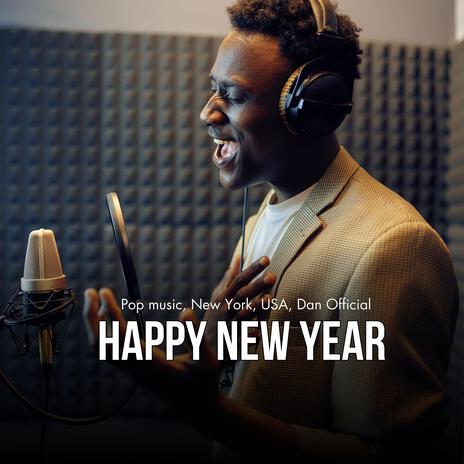 Happy New Year (Pop music, New York, USA, Dan Official) | Boomplay Music