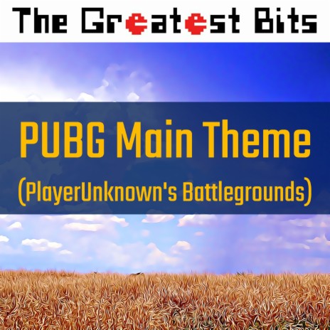 PUBG Main Theme (From PlayerUnknown's Battlegrounds) | Boomplay Music