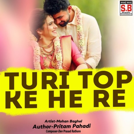 Turi Top Ke He Re | Boomplay Music