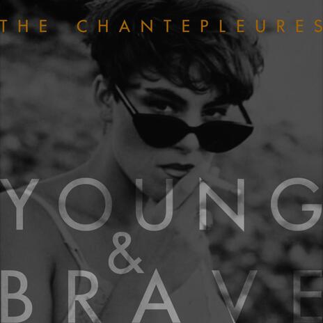 Young and Brave | Boomplay Music