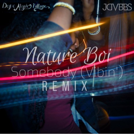 Somebody (Vibin') (Remix) | Boomplay Music