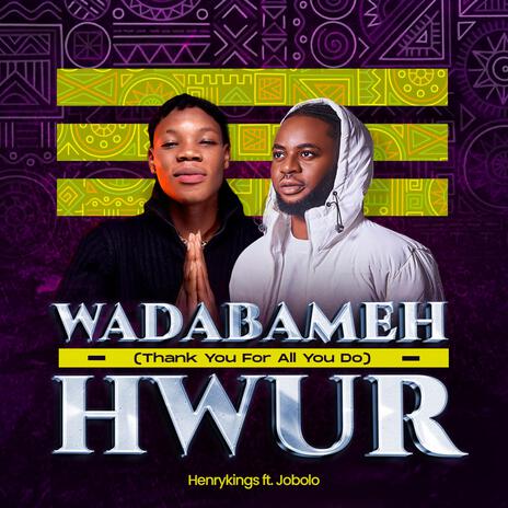 Wadabameh Hwur ft. Jobolo | Boomplay Music