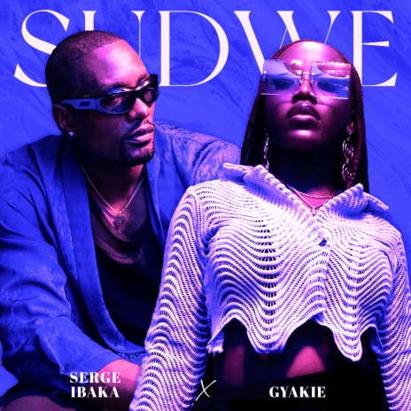 Sudwe ft. Gyakie | Boomplay Music