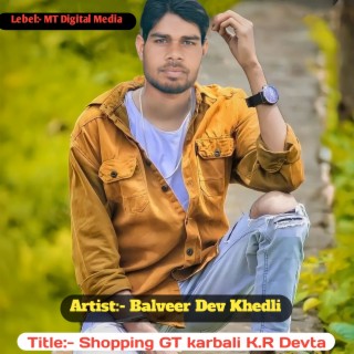 Shopping Gt Karbali Kr Devta