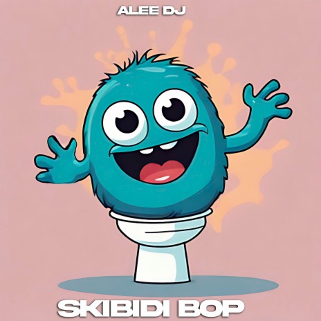 Skibidi, Bop, Yes, Yes, Yes | Boomplay Music