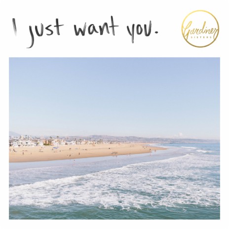 I Just Want You | Boomplay Music