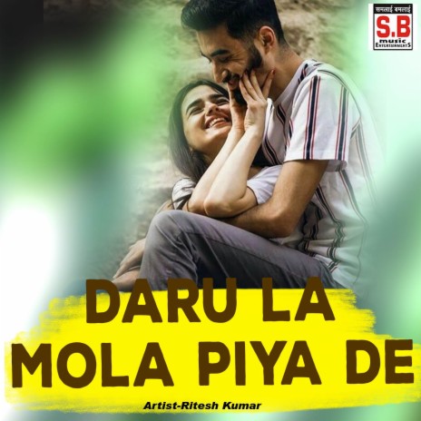 Daru La Mola Piya De | Boomplay Music