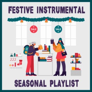 Festive Instrumental Seasonal Playlist