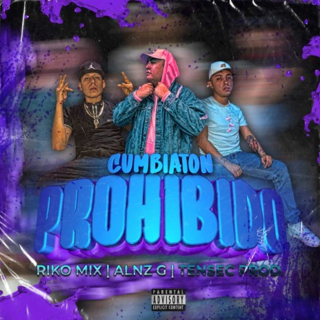 Cumbiaton Prohibido ft. Riko Mix & Alnz G | Boomplay Music