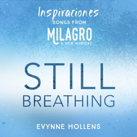 Still Breathing (From Inspiraciones: Songs from Milagro) | Boomplay Music