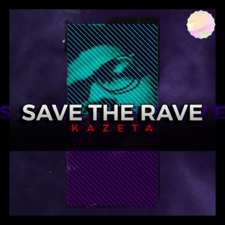 Save The Rave | Boomplay Music