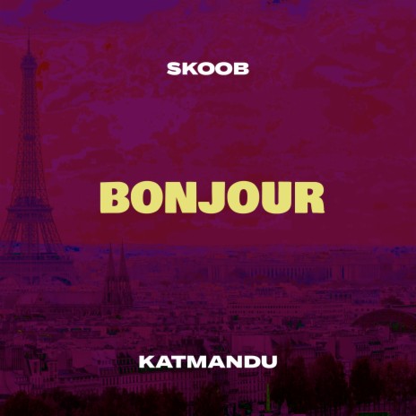 Bonjour ft. Skoob | Boomplay Music