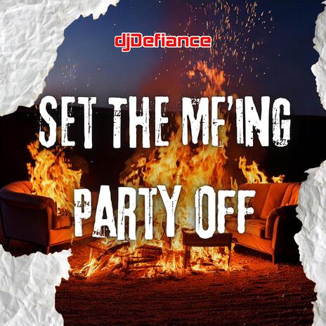 Set the Motherfucking Party Off | Boomplay Music