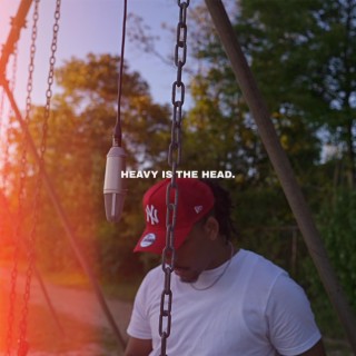 Heavy Is The Head lyrics | Boomplay Music