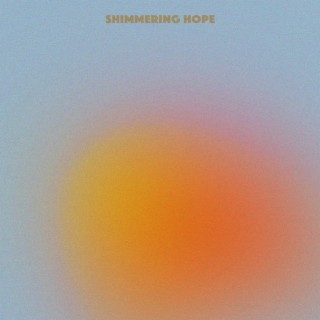 Shimmering Hope