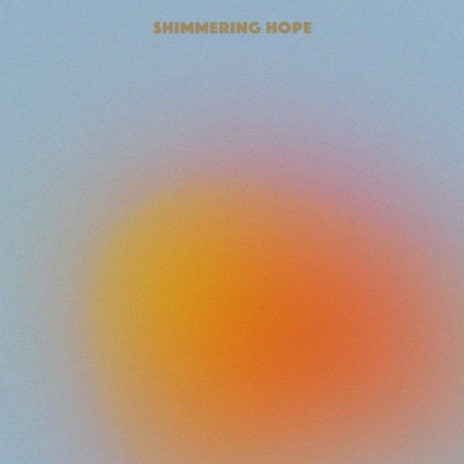 Shimmering Hope