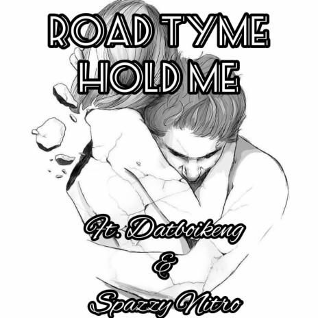 Hold Me ft. Datboikeng & Spazzy Nitro | Boomplay Music
