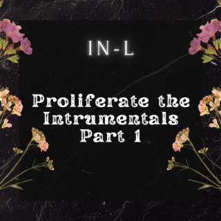 Proliferate the Instrumentals, Pt. 1