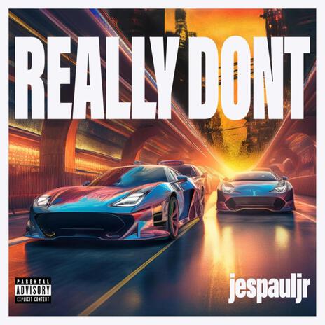 Really Don't | Boomplay Music