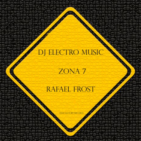 Zona 7 (Original Mix) ft. Rafael Frost