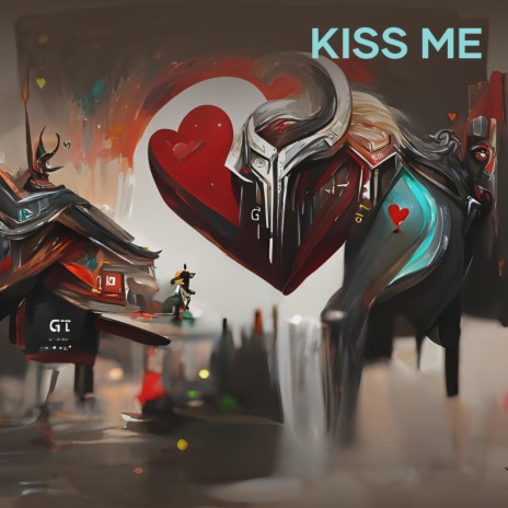 Kiss Me | Boomplay Music