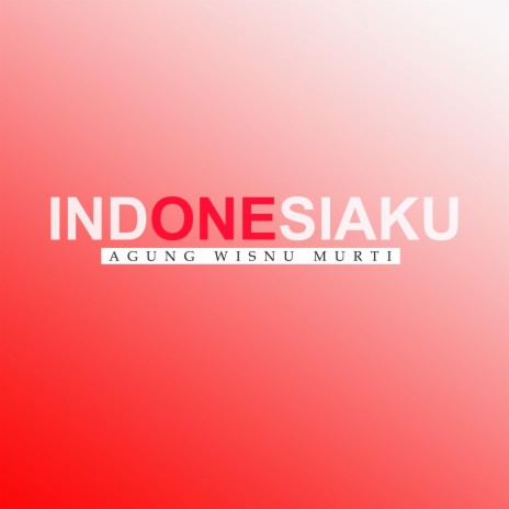 NOE - INDONESIAKU | Boomplay Music