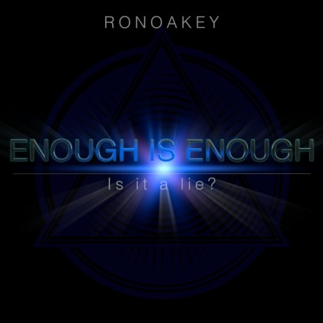 Enough is Enough (Is it a Lie?) | Boomplay Music