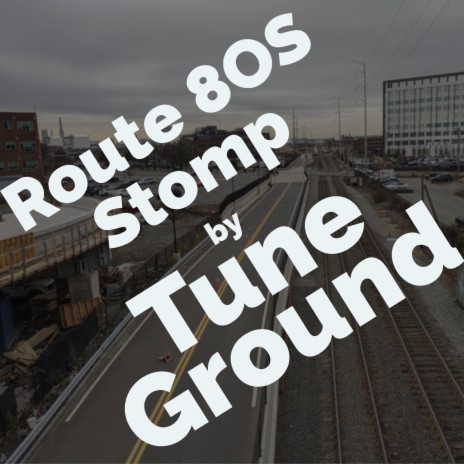 Route 80S Stomp | Boomplay Music