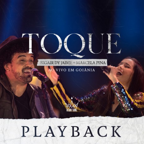 Toque (Playback (Ao Vivo Em Goiânia)) ft. Bigair Dy Jaime & Marcela Pina