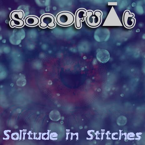 Solitude in Stitches | Boomplay Music