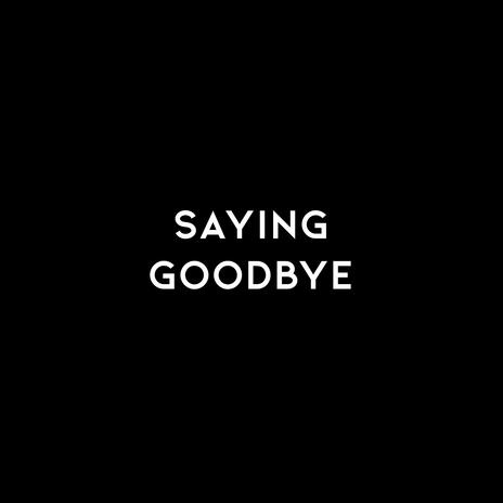 Saying Goodbye (Fischtank Sessions) | Boomplay Music