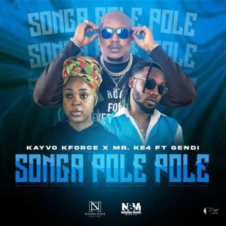 Songa Pole Pole ft. Mr. Ke4, Gendi | Boomplay Music