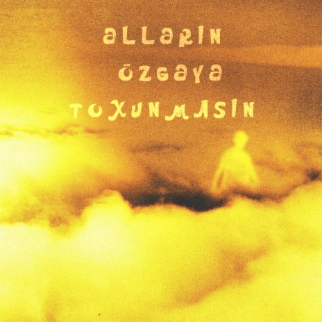 Əllərin Özgəyə Toxunmasın | Boomplay Music