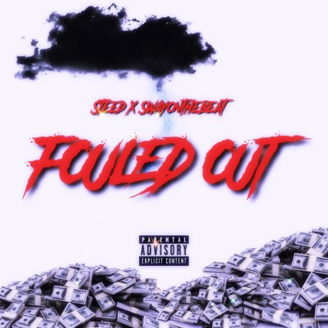 FOULED OUT ft. SWAYONTHEBEAT | Boomplay Music