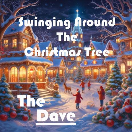 Swinging Around The Christmas Tree | Boomplay Music