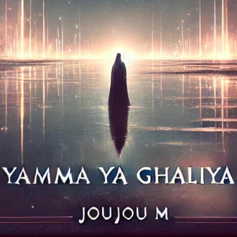 Yamma Ya Ghaliya | Boomplay Music