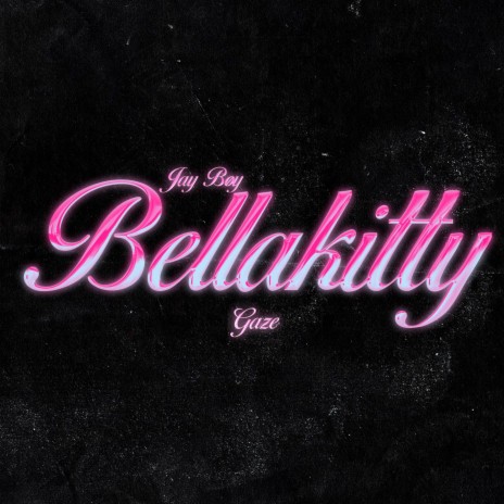 BELLAKITTY ft. Gaze | Boomplay Music