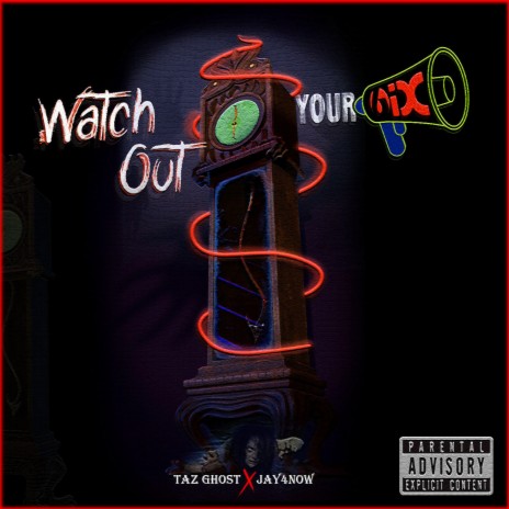 Watch Out (Your 6ix) ft. Jay4now | Boomplay Music