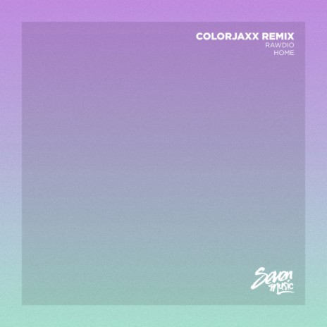 Home (ColorJaxx Remix) ft. ColorJaxx